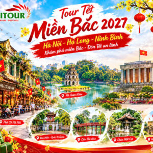 Tour Tết Hà Nội Hạ Long Ninh Bình 2027